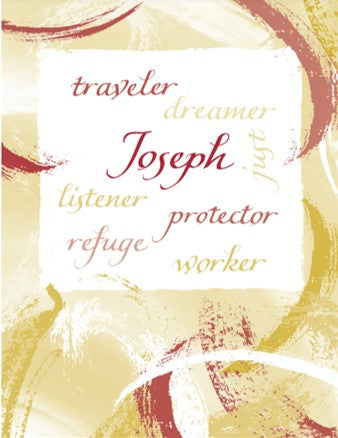 Joseph, traveler, dreamer, just, listener, protector, refuge, worker