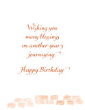Wishing you many bessings on another year's journeying. Happy Birthday