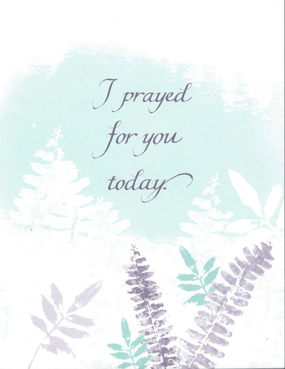 Card ・ I prayed for you today (A124)